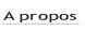 A propos.